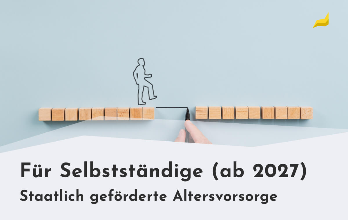Geförderte Altersvorsorge für Selbstständige und Freiberufler
