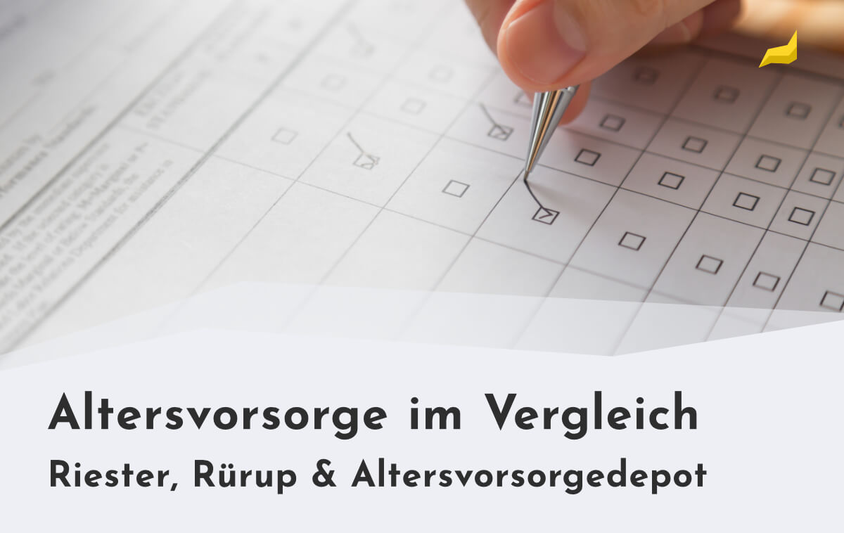 Altersvorsorge im Vergleich: gesetzliche Rente, Riester, Rürup und das neue Altersvorsorgedepot
