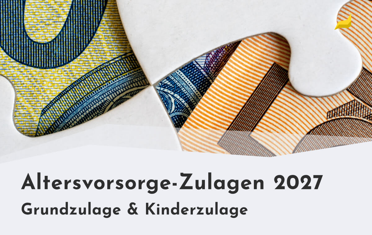Zulagen & Förderung der Altersvorsorge ab 2027