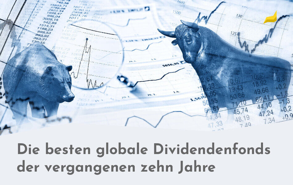 Die besten globale Dividendenfonds der vergangenen zehn Jahre